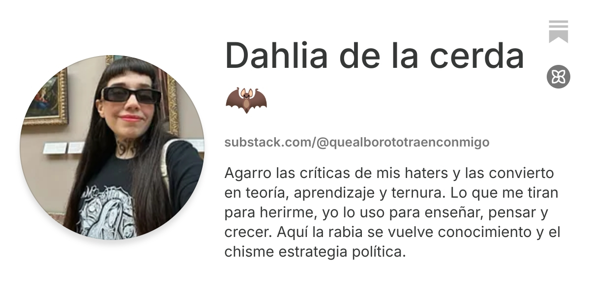 Dahlia de la cerda 🦇 | Substack