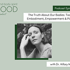 The Truth About Our Bodies: Tools for Embodiment, Empowerment & Pleasure