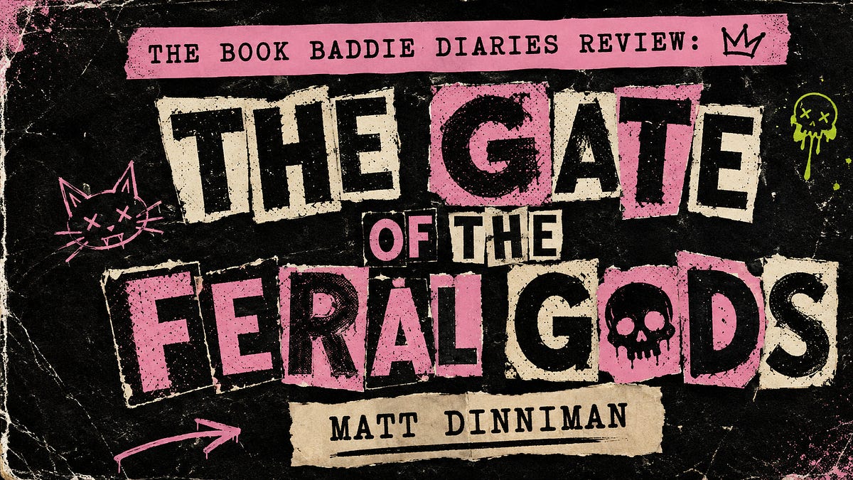 The Book Baddie Diaries Review: The Gate of the Feral Gods — Matt Dinniman