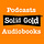 Solid Gold Podcasts and Audiobooks