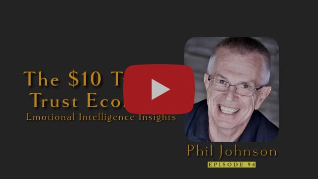 The $10 Trillion Trust Economy: Phil Johnson's Emotional Intelligence Insights | Ep 94 The $10 Trillion Trust Economy: Phil Johnson's Emotional Intelligence Insights | Ep 94