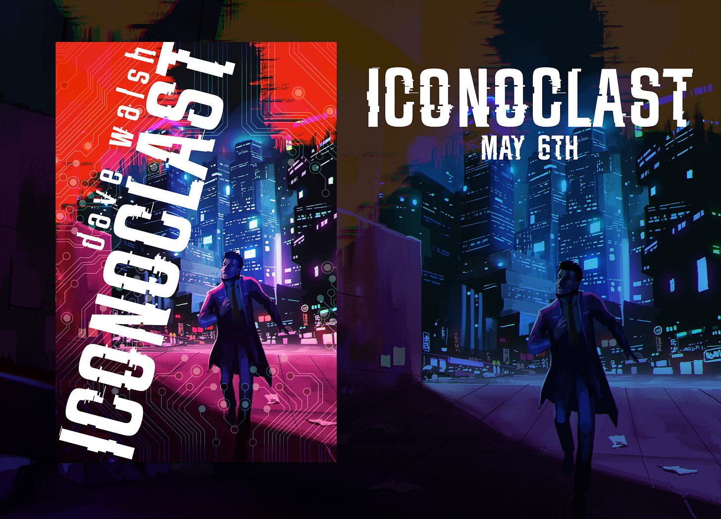 Cyberpunk city with an illustration of a man running from a looming shadow. Book cover to the left. Reads "Iconoclast May 6th."