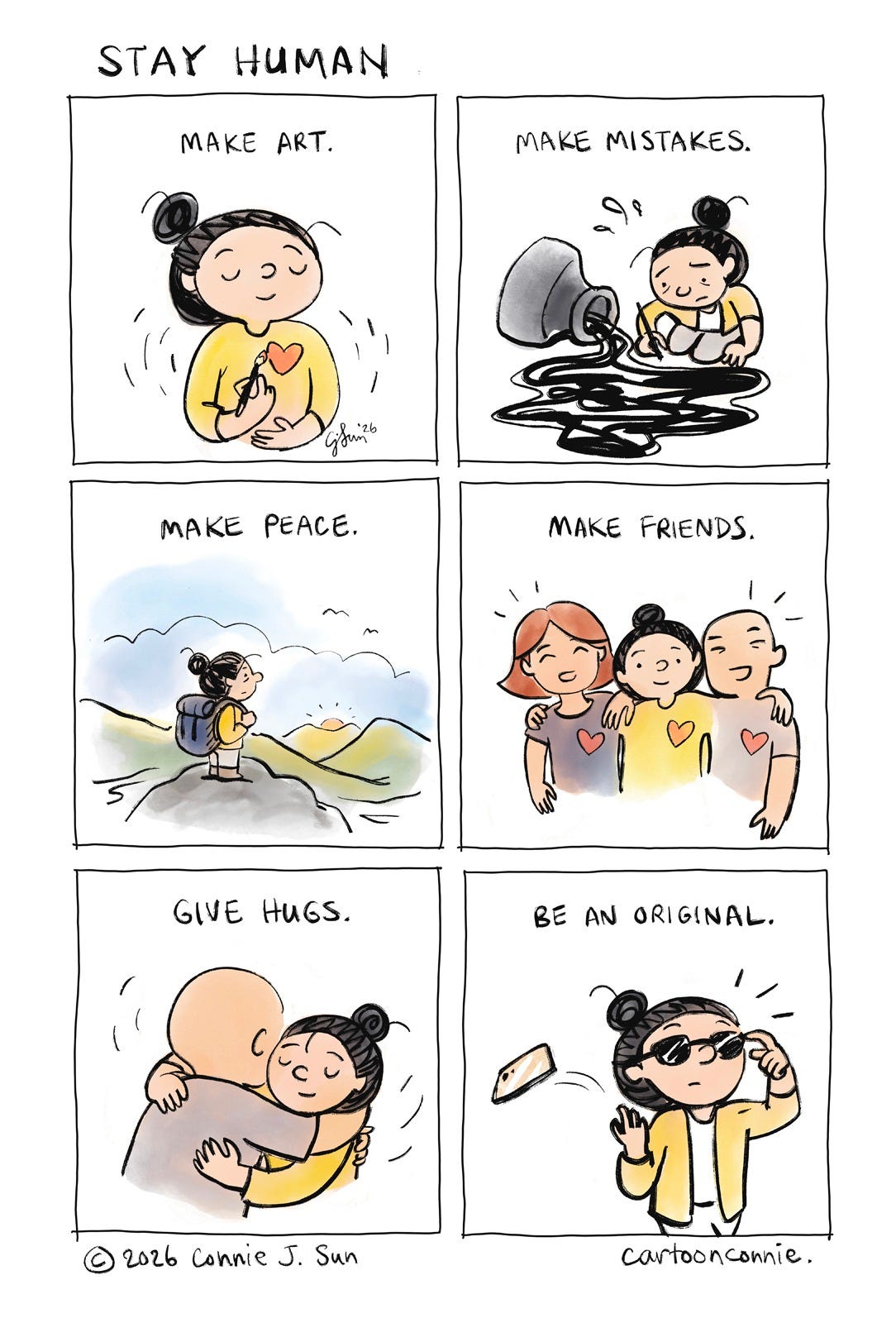 A 6-panel comic strip about being resilient and keeping the best qualities of being human in times of uncertainty and destabilizing change, titled "Stay Human," 2026, by Connie Sun, cartoonconnie. 