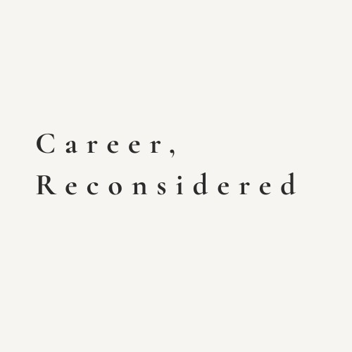 Career, Reconsidered