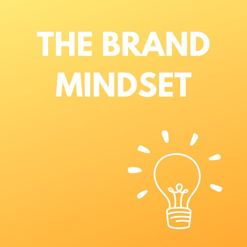The Brand Mindset \ud83d\udca1