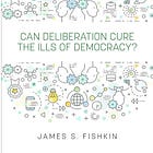 James S. Fishkin | Can Deliberation Cure the Ills of Democracy?