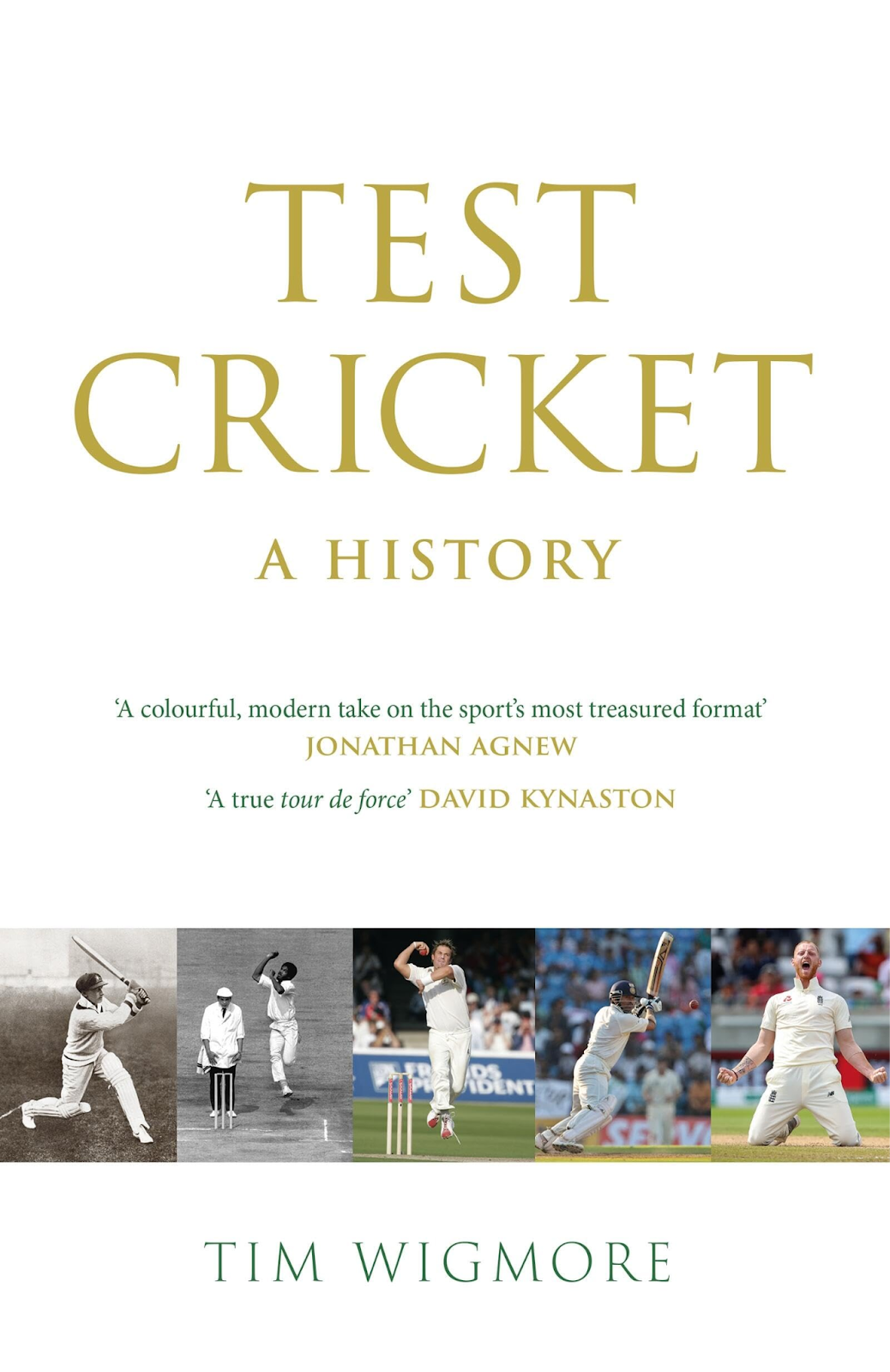 the cover of TIm Wigmore's Test Cricket: A History, described as "a colourful, modern take on the sport's most treasured format" by Jonathan Agnew