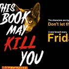 THIS BOOK MAY KILL YOU