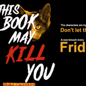 THIS BOOK MAY KILL YOU