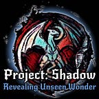 Project: Shadow
