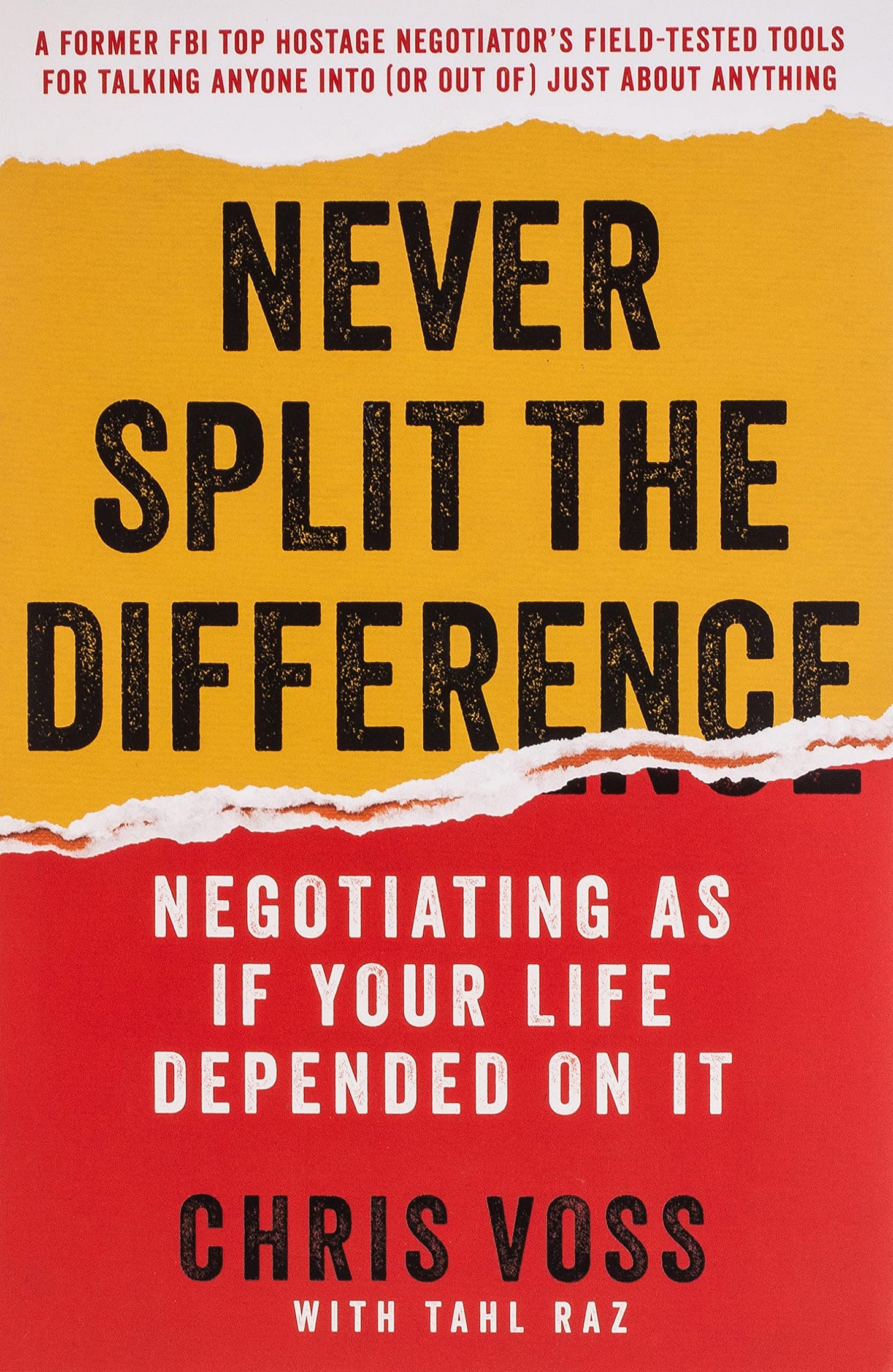 Never Split the Difference: Negotiating As If Your Life Depended On It :  Voss, Chris, Raz, Tahl: Amazon.com.mx: Libros