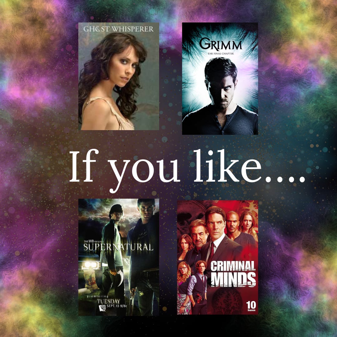 A slightly glowing, tye-dye rainbow background.  "If you like...." is written in plain white text. With the covers for the shows, Ghost Whisperer, Grimm, Supernatural, and Criminal Minds. 