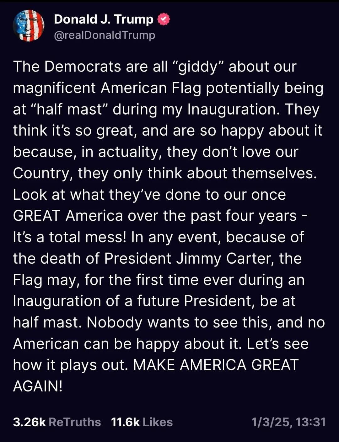 Trump whining about half mast flags to honor President Jimmy Carter on  January 6th. : r/whowatchesthewatchmen