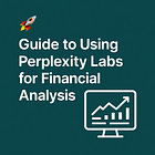 Guide to using Perplexity Labs for financial analysis 