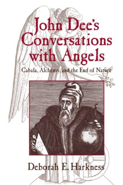 John Dee's Conversations with Angels : Deborah E Harkness (author ...