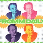 An Erich Fromm Tidbit, Everyday