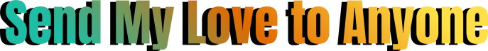 Send My Love to Anyone