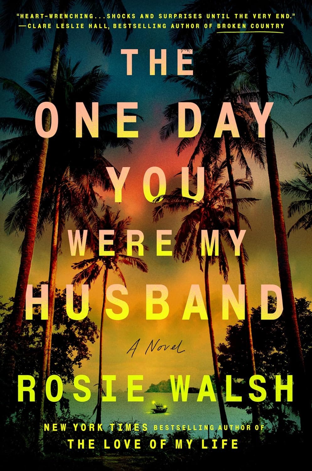 The One Day You Were My Husband by Rosie Walsh: a review