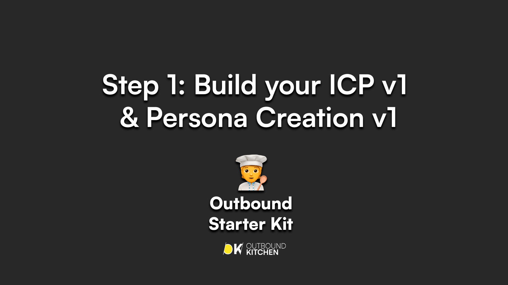 [Starter Kit] Step 1: Build your ICP v1 + Persona Creation v1