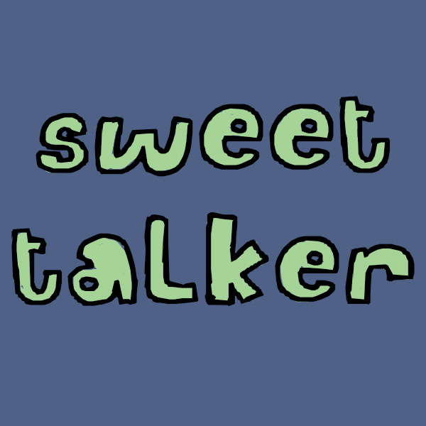 sweet talker