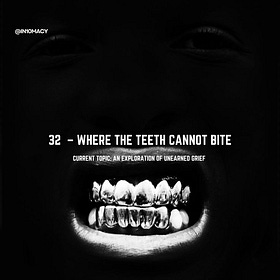 Where the Teeth Cannot Bite