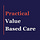 Practical Value Based Care
