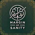 Margin of Sanity