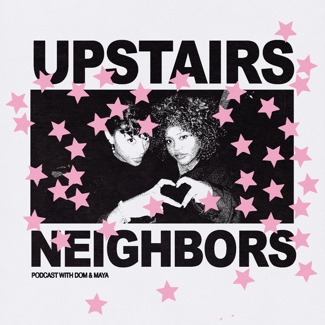Upstairs Neighbors | Podcast on Spotify