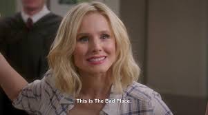 This is The Bad Place Meme Generator - Imgflip