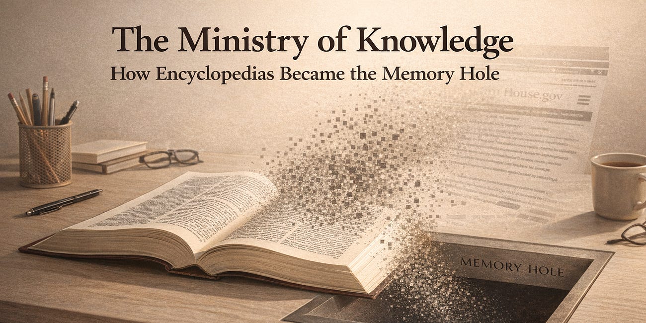 The Ministry of Knowledge: How Encyclopedias Became the Memory Hole