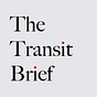 The Transit Brief