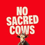 No Sacred Cows