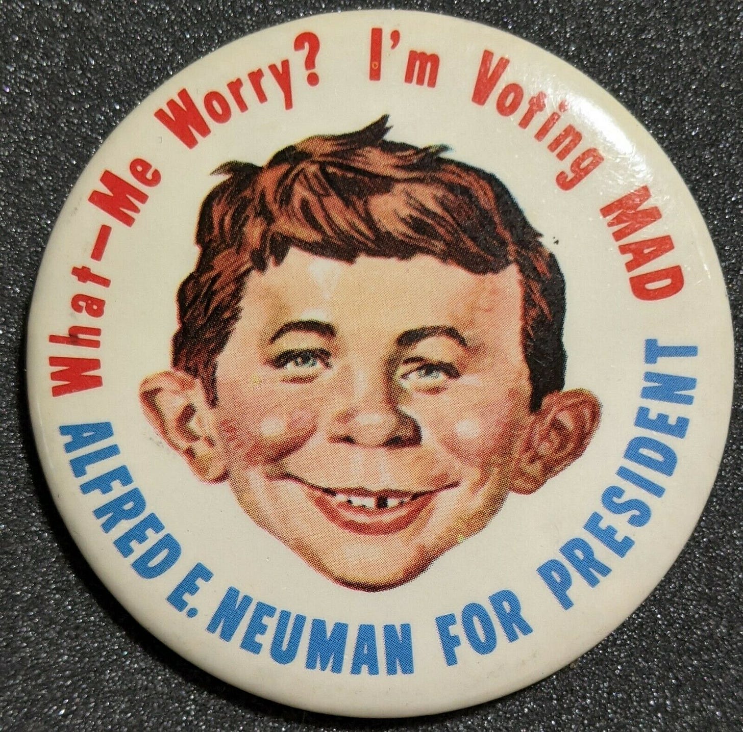 Image 1 - Original RARE 1964 Alfred E. Neuman For President MAD &#034;What Me Worry?&#034; Pinback