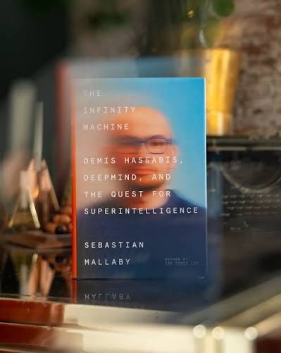 The Infinity Machine by Sebastian Mallaby is on sale today! Read one of the most fascinating stories in AI and tech today, told with unprecedented access to DeepMind's founder, Demis Hassabis. “In