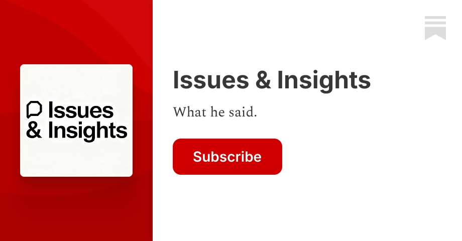 Issues & Insights | Mark Towhey | Substack