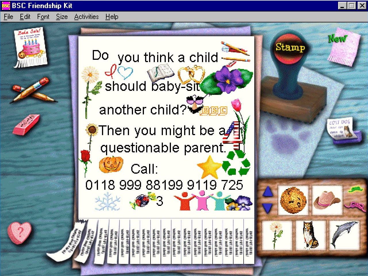 a very mismatched and terrible flyer that says "Do you think a child should baby sit another child? Then you are a questionable parent. Call 01189998819991197253