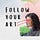 Follow Your Art by Lana K.