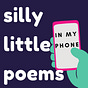 Silly Little Poems in My Phone