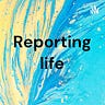 Reporting Life - Utpal Ghosh