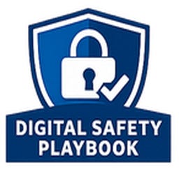 Digital Safety Playbook