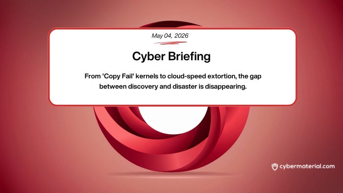 Cyber Briefing for May 4, 2026 – CyberMaterial