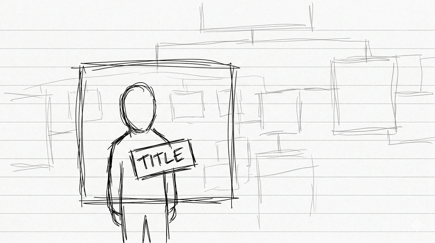 Hand-drawn sketch of a person with a crooked “Title” label attached, standing in front of faint organizational boxes, suggesting identity tied to a system rather than the individual.