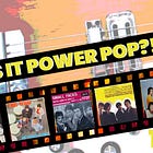 Is It Power Pop?!