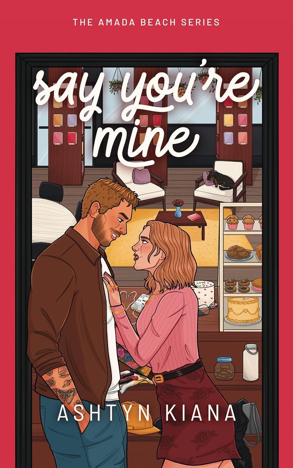 Cover image of Say You're Mine by Ashtyn Kiana