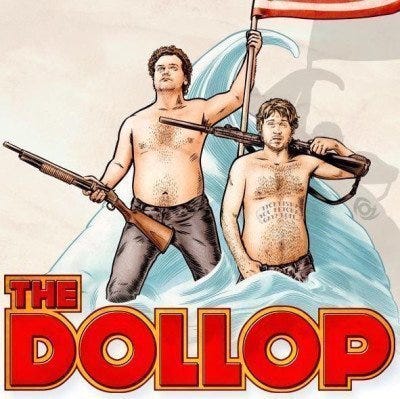 The Dollop The Dollop