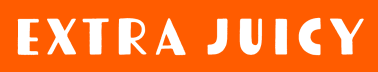 Extra Juicy