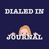 Dialed In Journal