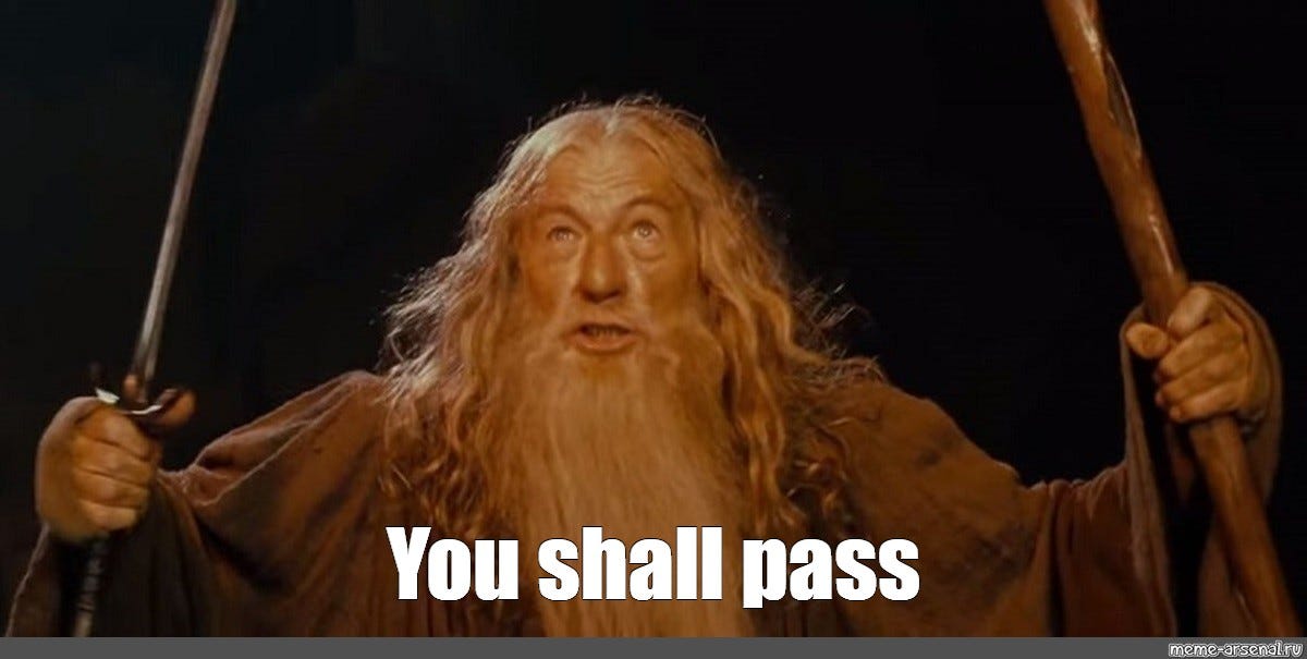 Meme: "You shall pass" - All Templates - Meme-arsenal.com