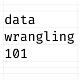 Data Wrangling 101