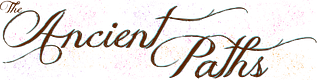 The Ancient Paths